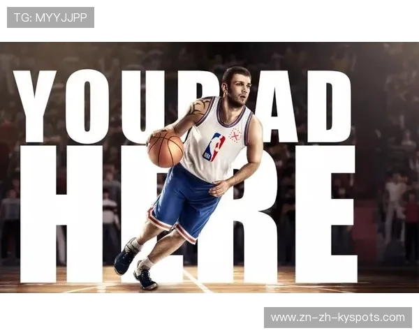 NBA球队球员形象管理体系保障球员商业价值长期稳定